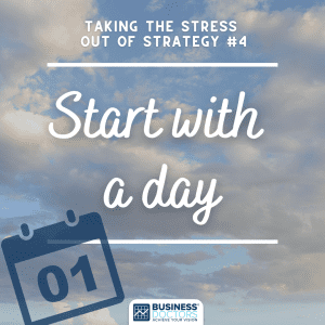 Start with a day - strategy